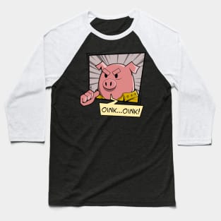 Oink... Oink! Baseball T-Shirt